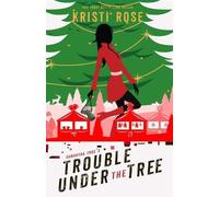 Kristi Rose Samantha True's Trouble Under the Tree (Tascabile)