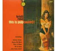 Kristi Rose - This Is Pulp Country