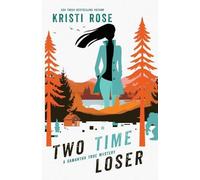 Kristi Rose Two Time Loser (Tascabile) Samantha True Mystery