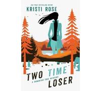Kristi Rose Two Time Loser (Tascabile) Samantha True Mystery