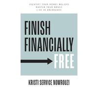 Kristi Service Nowrouzi Finish Financially Free (Tascabile)
