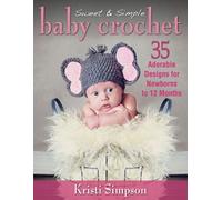 Kristi Simpson Sweet & Simple Baby Crochet (Tascabile)