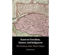 Kristi Sweet Kant on Freedom, Nature, and Judgment (Tascabile)