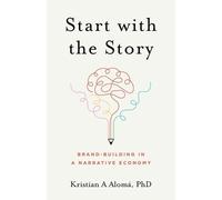 Kristian A Alomá Start with the Story (Tascabile)