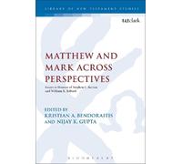 Kristian A. Bendoraitis Matthew and Mark Across Perspectives (Copertina rigida)