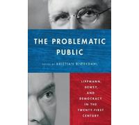 Kristian Bjørkdahl The Problematic Public (Tascabile)