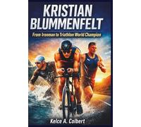 Kristian Blummenfelt: From Ironman to Triathlon World Champion