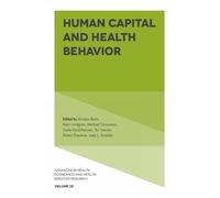 Kristian Bolin Human Capital and Health Behavior (Copertina rigida)