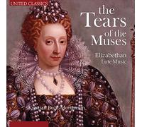 Kristian Buhl-Mortensen - The Tears Of The Muses: Elizabethan Lute Music (Kristian Buhl-Mortensen)