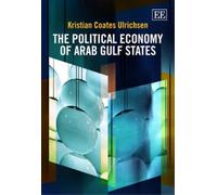 Kristian Coates Ulrich The Political Economy of Arab Gulf Sta (Copertina rigida)