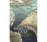 Kristian Coates Ulrichsen Insecure Gulf (Tascabile)