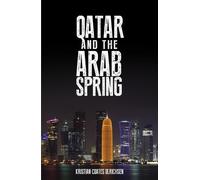 Kristian Coates Ulrichsen Qatar and the Arab Spring (Copertina rigida)