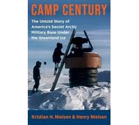 Kristian Hvidtfeldt Nielsen Henry Nielsen Camp Century (Copertina rigida)