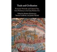 Kristian Kristiansen Trade and Civilisation (Copertina rigida)