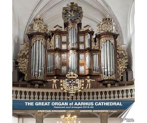 Kristian Krogsoe; Anders Johnsson - The Great Organ of Aarhus Cathedral