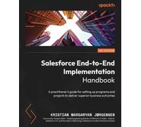 Kristian Margaryan Jørgen Salesforce End-to-End Implementation Handb (Tascabile)