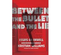 Kristian Williams Between the Bullet and the Lie (Tascabile)