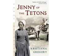 Kristiana Gregory Jenny of the Tetons (Tascabile)