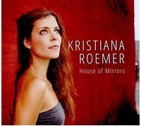 Kristiana Roemer House of Mirrors (CD) Album