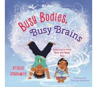 Kristie Anyabwile Busy Bodies, Busy Brains (Copertina rigida)