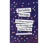 Kristie Frederick Daugherty – Invisible Strings – 113 poeti sulle canzoni di Taylor Swift