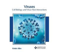 Kristin Allen Viruses: Cell Biology and Virus-Host Interactio (Copertina rigida)