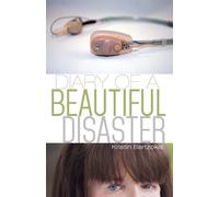Kristin Bartzokis Diary of a Beautiful Disaster (Tascabile)