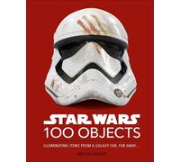Kristin Baver Star Wars 100 Objects (Copertina rigida)