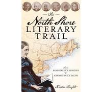 Kristin Bierfelt The North Shore Literary Trail (Tascabile)