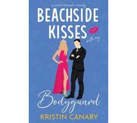 Kristin Canary Beachside Kisses With My Bodyguard (Tascabile)