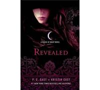 P. C. Cast & Kristin Cast – Revealed – House of Night – Copertina rigida