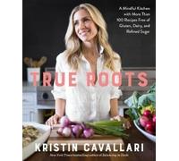 Kristin Cavallari True Roots (Tascabile)
