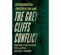 Kristin D. Picke Environmental Preservation and the Grey Cliffs Conf (Tascabile)