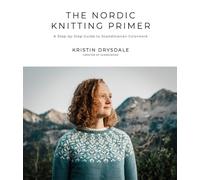 Kristin Drysdale The Nordic Knitting Primer (Tascabile)