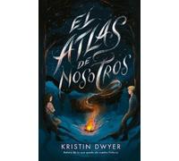 El atlas de nosotros/ The Atlas of Us