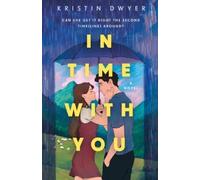 Kristin Dwyer In Time with You (Tascabile)