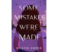 Kristin Dwyer Some Mistakes Were Made (Copertina rigida)