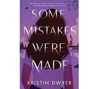 Kristin Dwyer Some Mistakes Were Made (Tascabile)