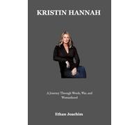 Kristin Hannah: A Journey Through Words, War, and Womanhood
