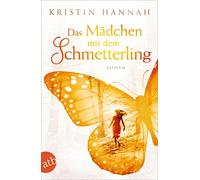 Kristin Hannah Chri Das Mädchen mit dem Schmetterling: Wohin das Her (Tascabile)