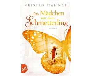 Kristin Hannah Chri Das Mädchen mit dem Schmetterling: Wohin das Her (Tascabile)