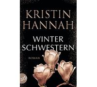 Kristin Hannah Gabriele Weber-Ja Winterschwestern: Ein Garten im Win (Tascabile)