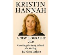 Kristin Hannah new biography 2025: Unveiling the story behind the writing