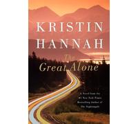 Kristin Hannah The Great Alone (Copertina rigida)