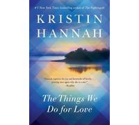 Kristin Hannah The Things We Do for Love (Tascabile)