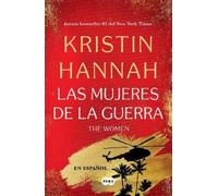 Kristin Hannah The Women (Las mujeres de la guerra) Spanish Edition (Tascabile)