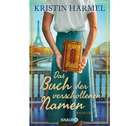 Kristin Harmel Das Buch der verschollenen Namen: Roman Inspiriert (Tascabile)