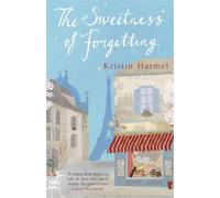 Kristin Harmel The Sweetness of Forgetting (Tascabile)