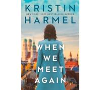 Kristin Harmel When We Meet Again (Tascabile)