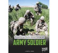 Kristin J Russo Surprising Facts about Being an Army Soldier (Copertina rigida)
